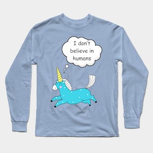 I don’t believe in humans Long Sleeve T-Shirt